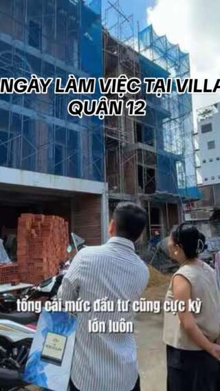 Một ngày làm việc tại công trình villa ở quận 12